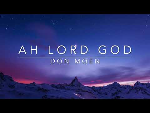 Ah, Lord God by Don Moen