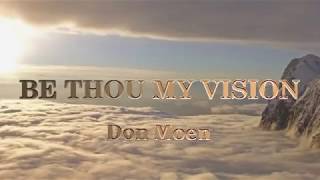 Be Thou My Vision by Don Moen