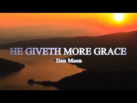 He Giveth More Grace by Don Moen