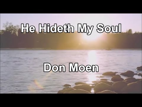 He Hideth My Soul by Don Moen