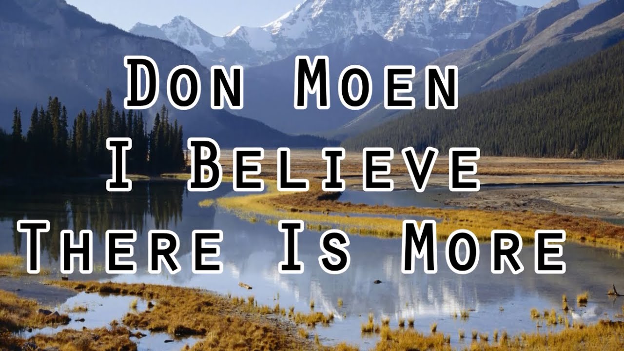 I Believe There Is More by Don Moen