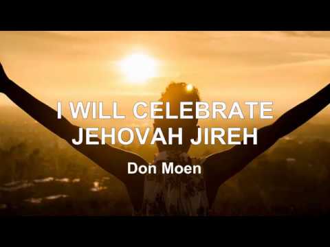 I Will Celebrate by Don Moen