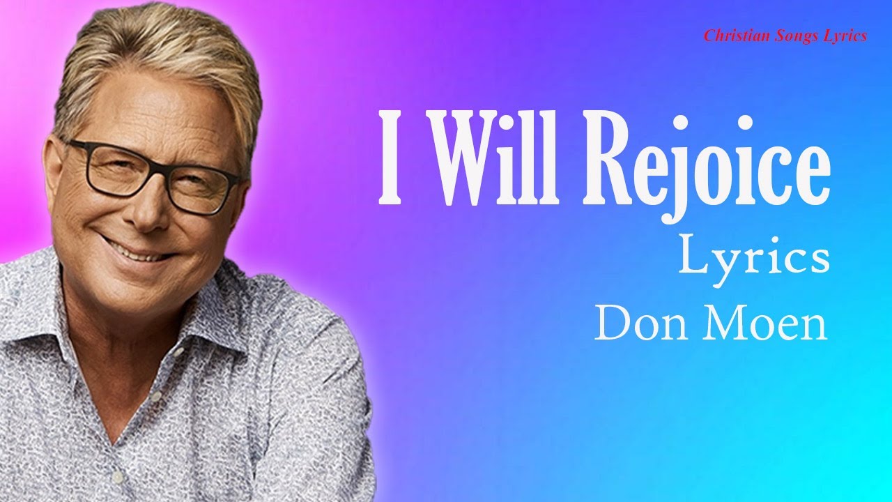 I Will Rejoice by Don Moen