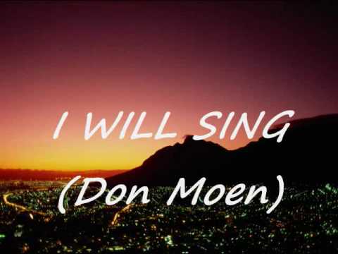 I Will Sing by Don Moen