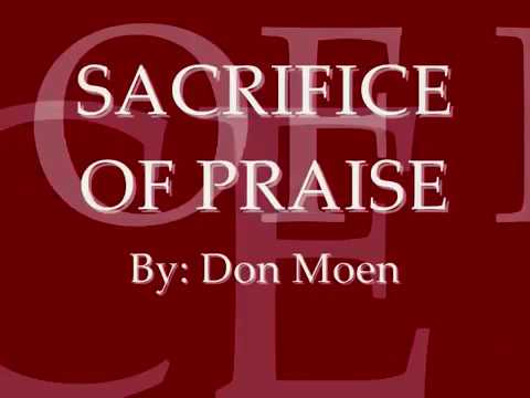 Sacrifice Of Praise by Don Moen