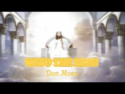 Unto The King by Don Moen
