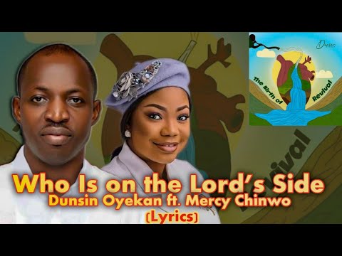 Who Is On The Lord's Side by Dunsin Oyekan