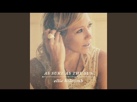 Love Broke Through by Ellie Holcomb