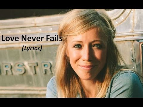 Love Never Fails by Ellie Holcomb