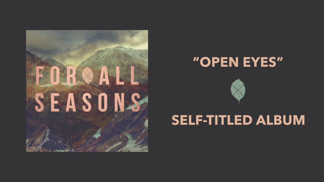 Open Eyes by For All Seasons