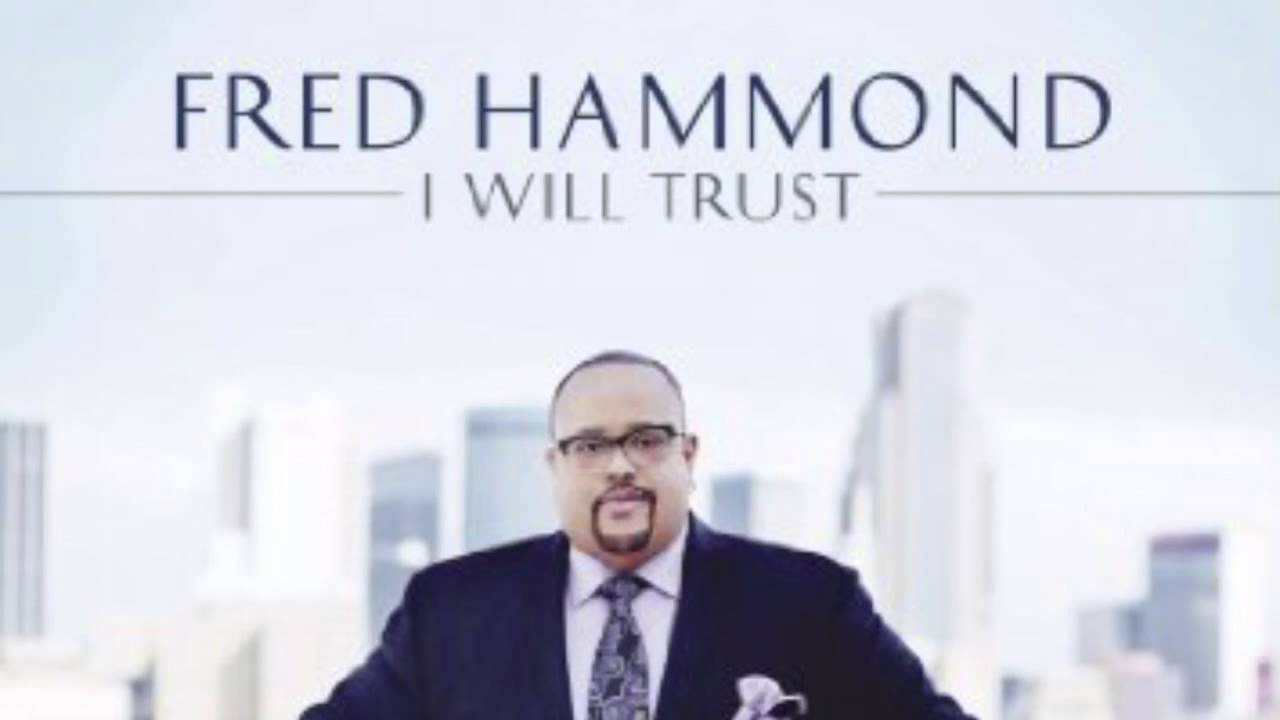 I Owe It All by Fred Hammond