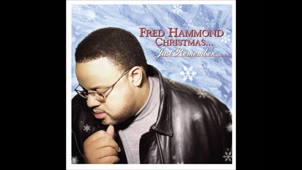 Just Remember by Fred Hammond