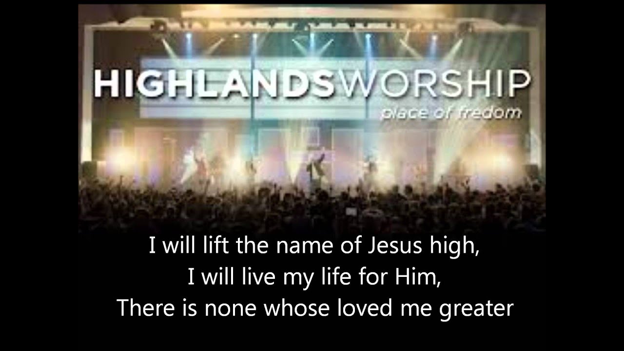 Lift The Name by Highlands Worship