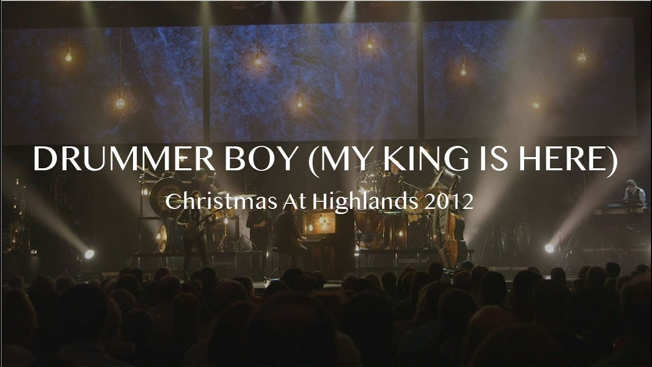 Little Drummer Boy (My King Is Here) by Highlands Worship