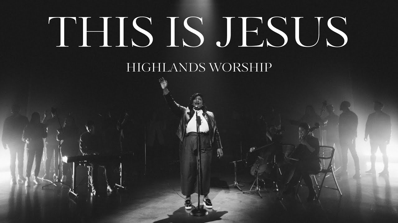 This Is Jesus by Highlands Worship