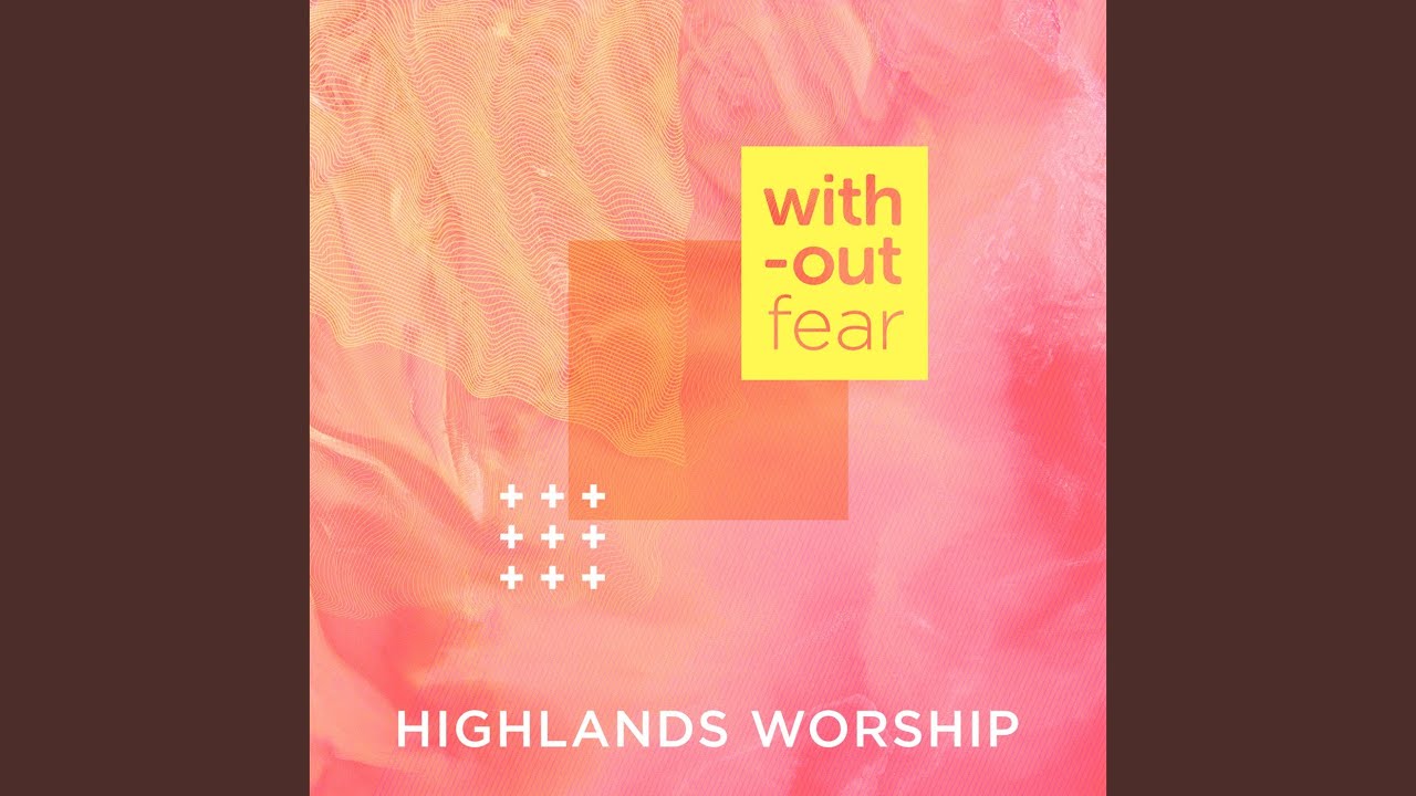 Without Fear by Highlands Worship
