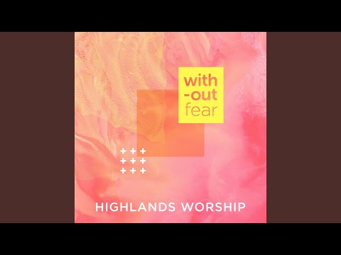 Without Fear by Highlands Worship