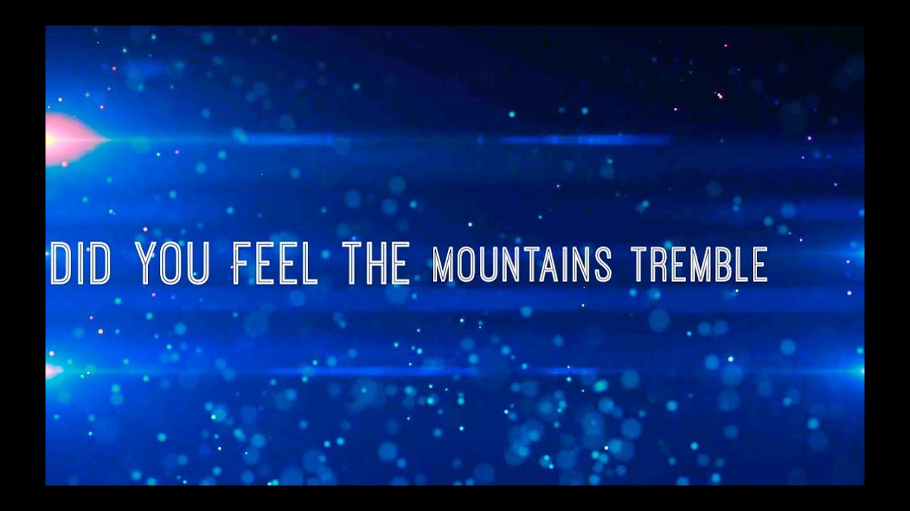 Did You Feel The Mountains Tremble? by Hillsong United