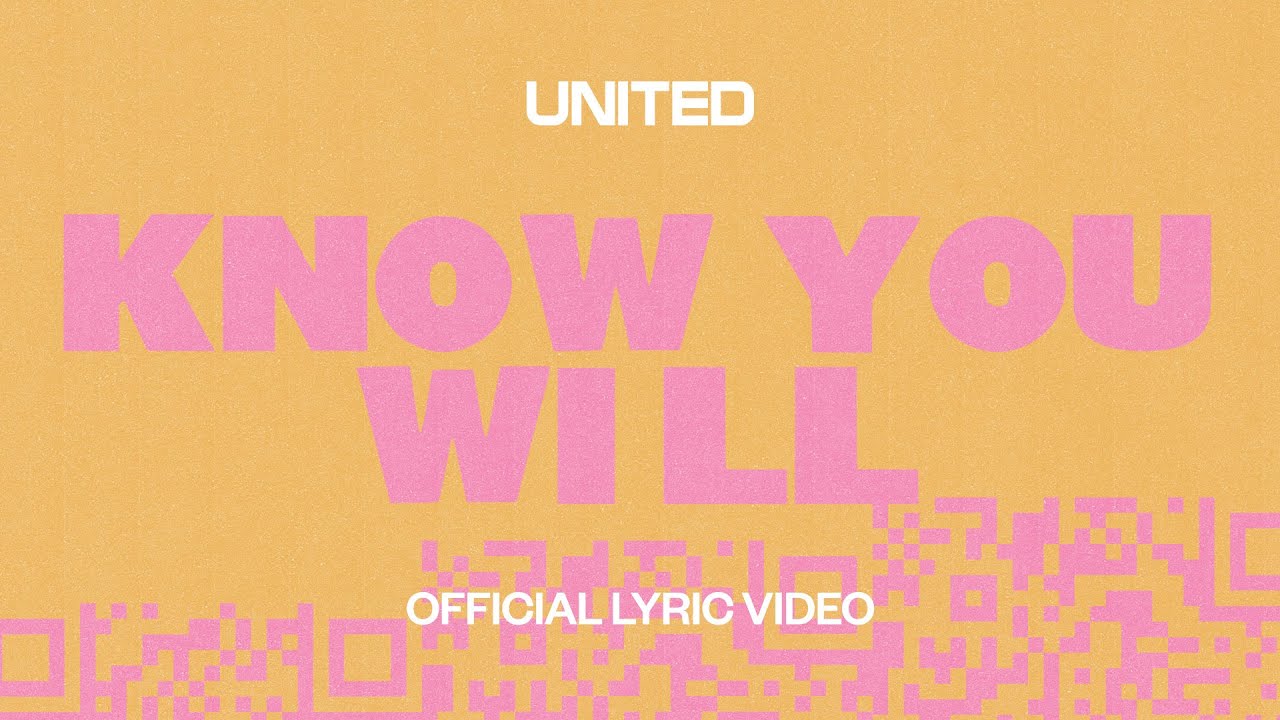 Know You Will (In The Meantime Version) by Hillsong United