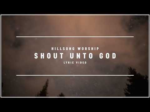 Shout Unto God by Hillsong United