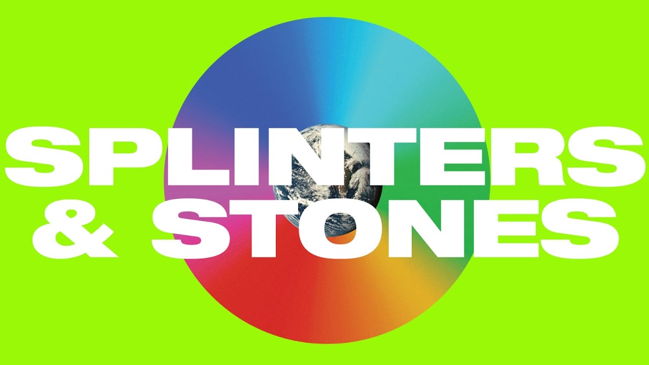 Splinters And Stones by Hillsong United