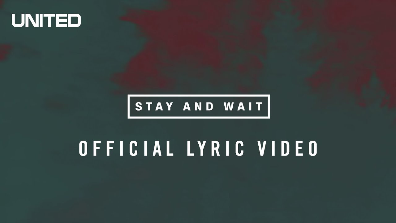 Stay And Wait by Hillsong United