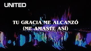 Tu Gracia Me AlcanzÃ³ (Me Amaste AsÃ­)