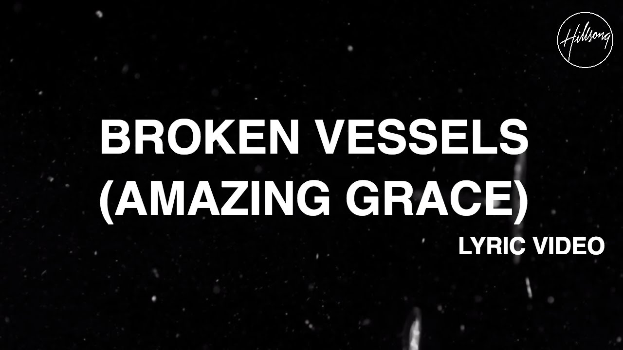 Broken Vessels (Amazing Grace) / Life by Hillsong Worship
