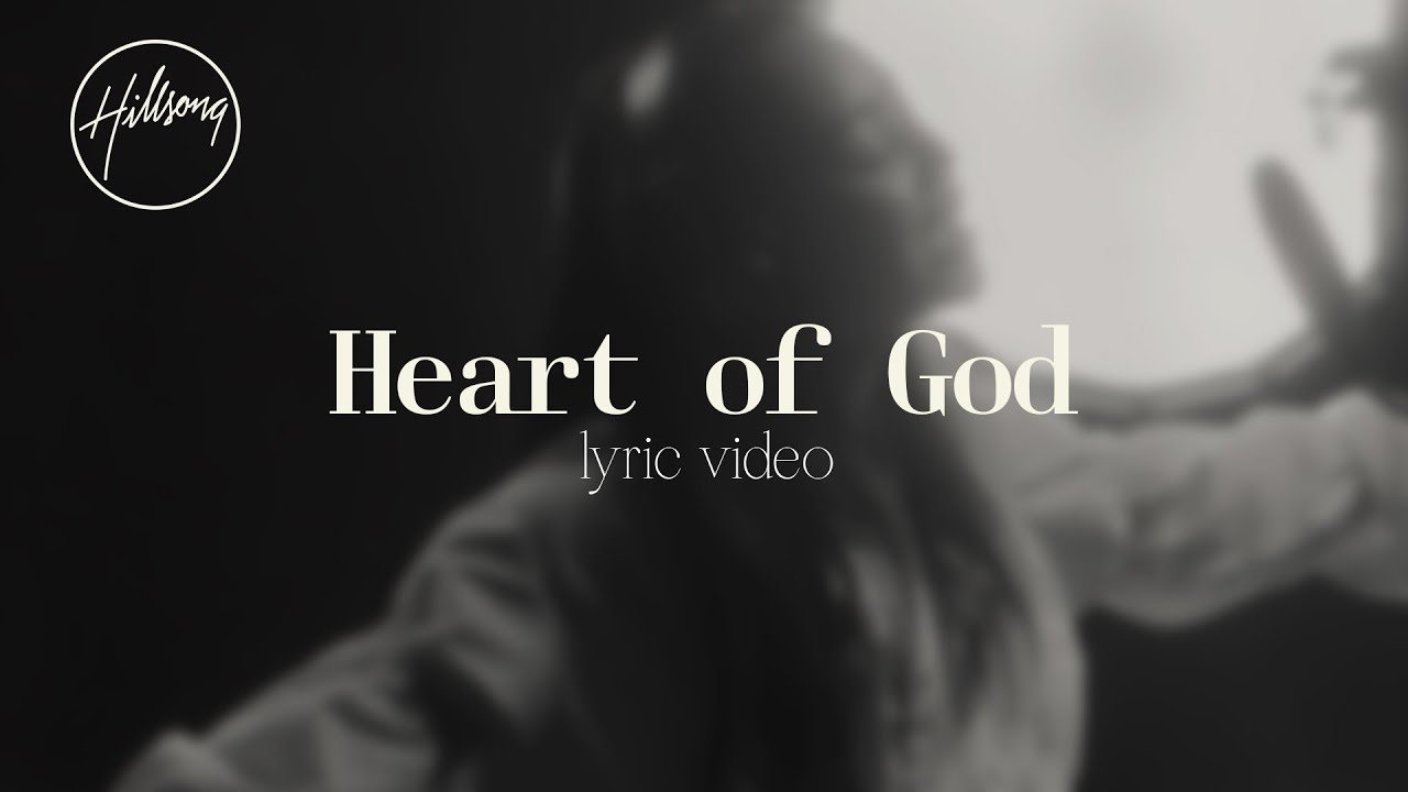 Heart Of God by Hillsong Worship