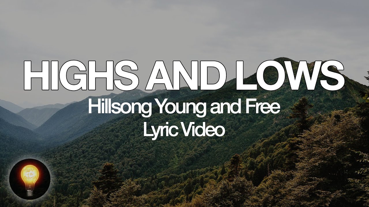 Highs and Lows by Hillsong Worship