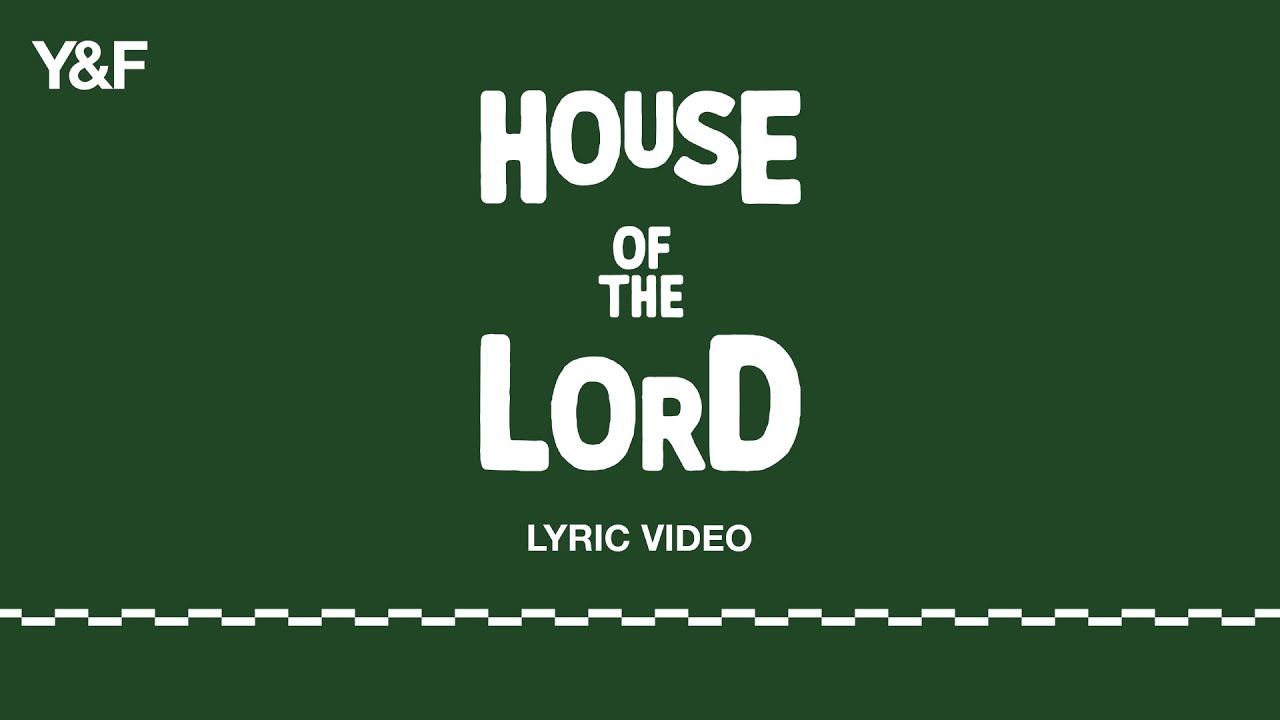 House Of The Lord by Hillsong Young & Free