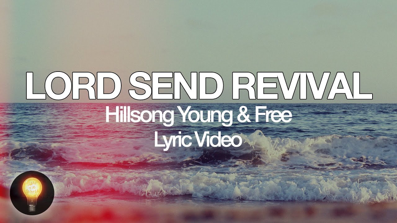 Lord Send Revival by Hillsong Young & Free