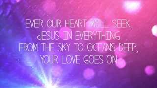 Love Goes On by Hillsong Young & Free