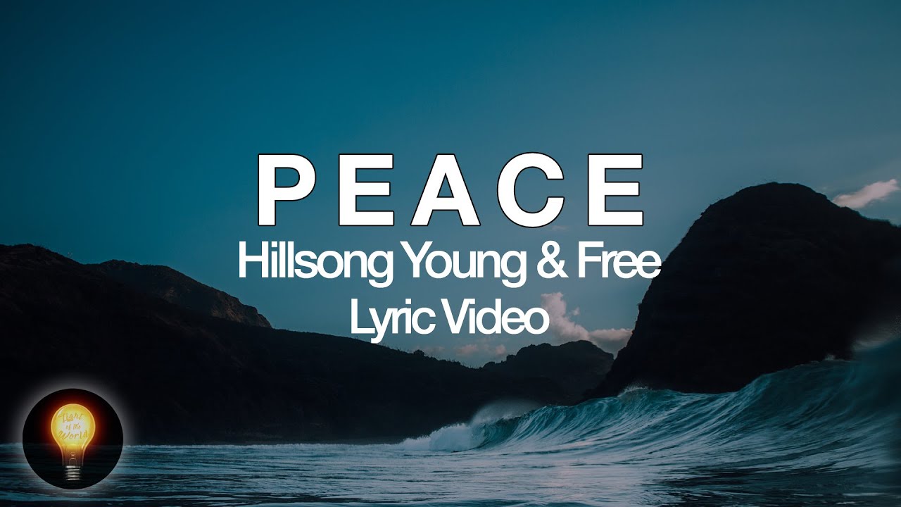 P E A C E by Hillsong Young & Free