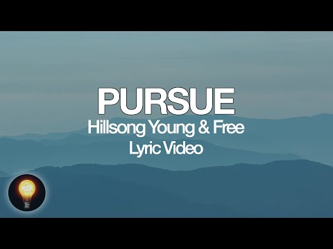 Pursue by Hillsong Young & Free