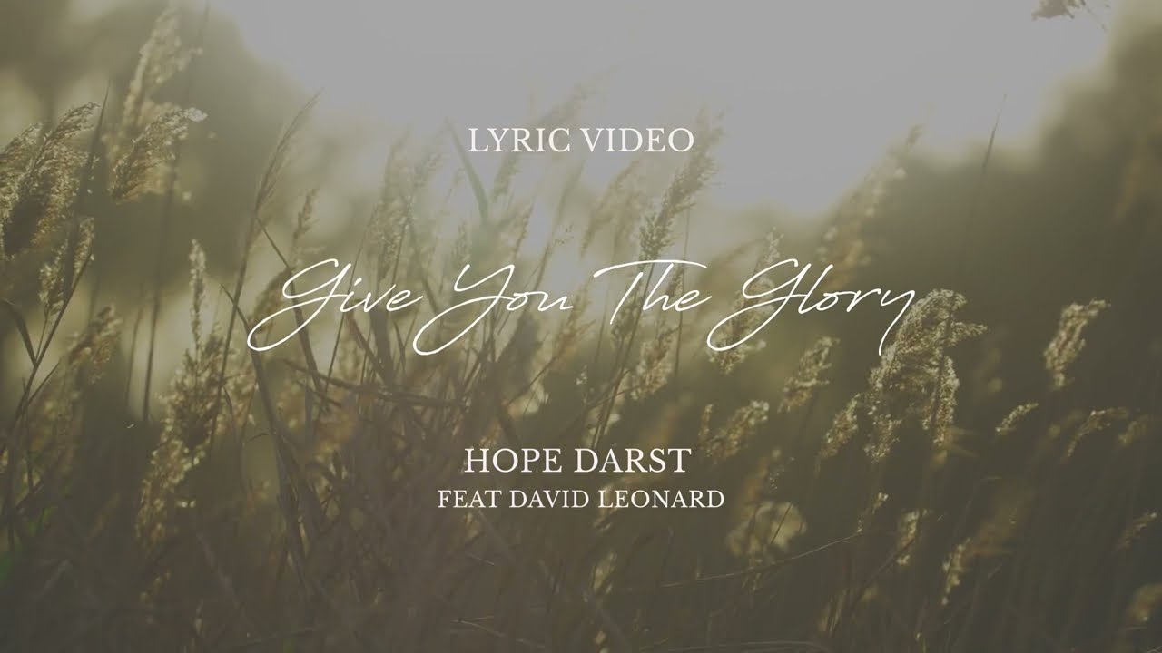 Give You The Glory by Hope Darst