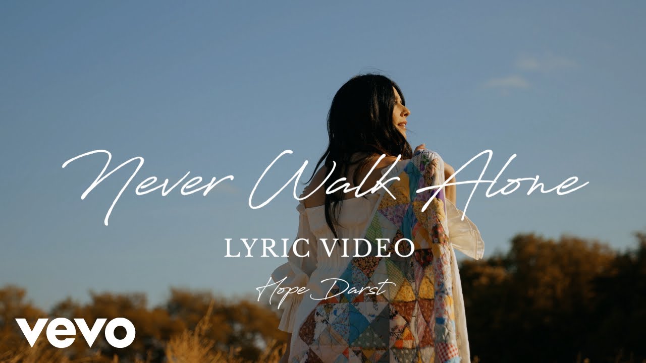Never Walk Alone by Hope Darst