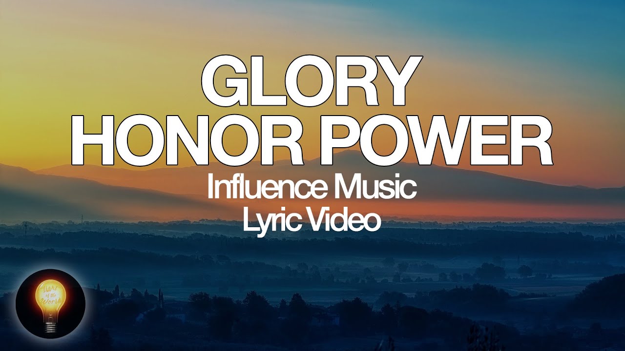 Glory, Honor, Power by Influence Music