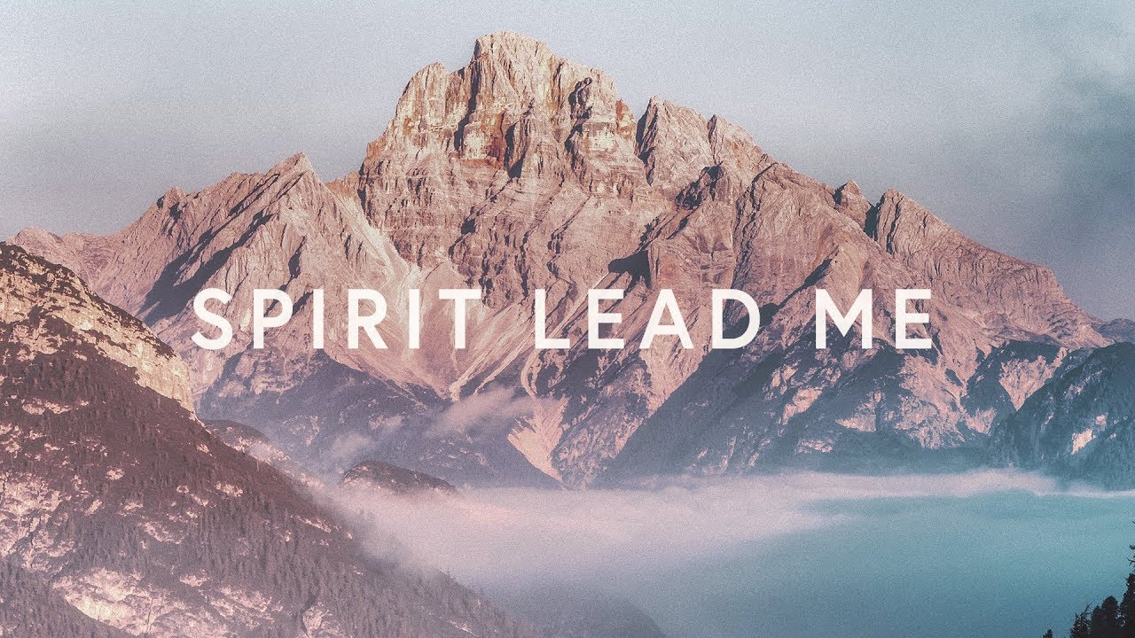 Spirit Lead Me  by Influence Music