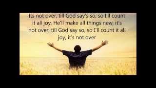 It's Not Over (When God Is In It)