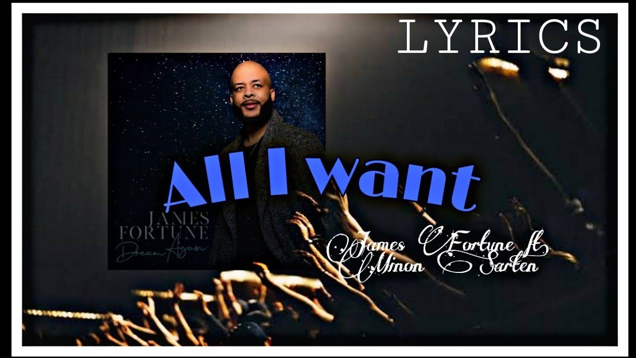 All I Want by James Fortune