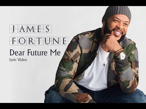 Dear Future Me by James Fortune