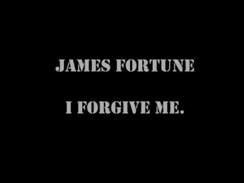 I Forgive Me by James Fortune