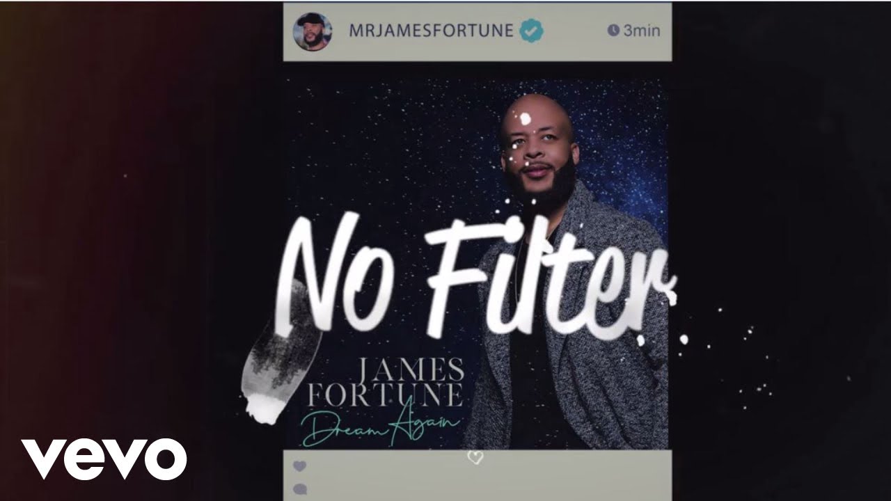 No Filter by James Fortune