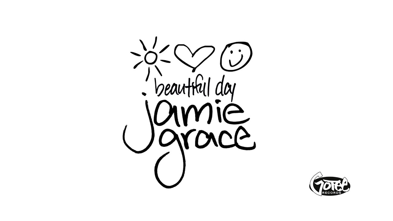 Beautiful Day by Jamie Grace 