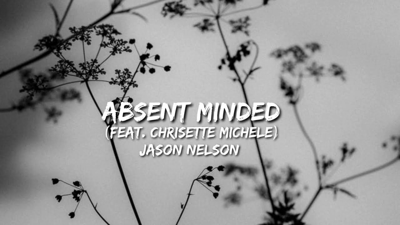 Absent Minded  by Jason Nelson