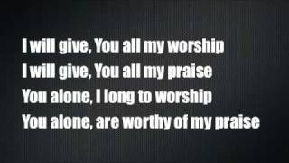 You're Worthy Of My Praise