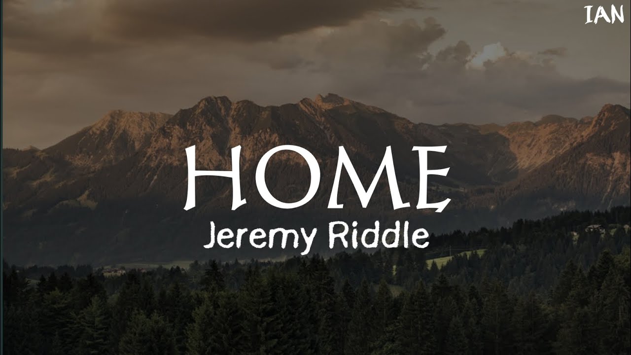 Home by Jeremy Riddle