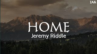 Home by Jeremy Riddle