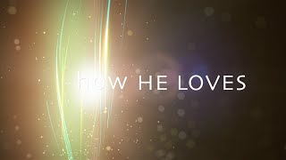 How He Loves